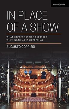 portada In Place of a Show: What Happens Inside Theatres When Nothing Is Happening