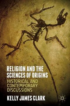 portada Religion and the Sciences of Origins: Historical and Contemporary Discussions (en Inglés)