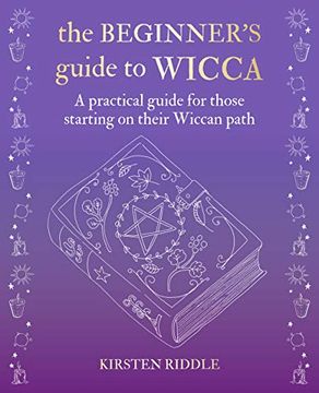 portada The Beginner’S Guide to Wicca: A Practical Guide for Those Starting on Their Wiccan Path (in English)