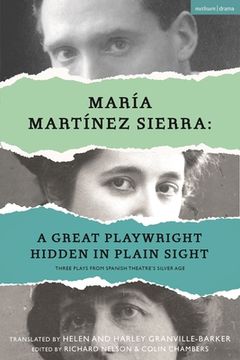 portada María Martínez Sierra: A Great Playwright Hidden in Plain Sight (en Inglés)