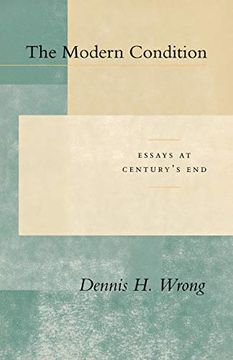 portada The Modern Condition: Essays at Century’S end (en Inglés)