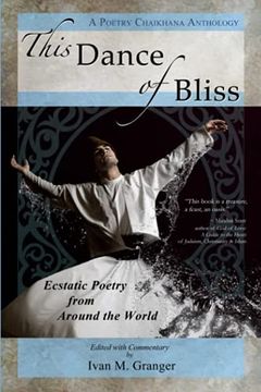portada This Dance of Bliss: Ecstatic Poetry From Around the World (a Poetry Chaikhana Anthology): 2 (en Inglés)