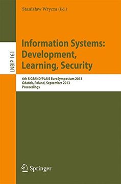 portada Information Systems: Development, Learning, Security: 6th SIGSAND/PLAIS EuroSymposium 2013, Gdańsk, Poland, September 26, 2013, Proceedings (Lecture Notes in Business Information Processing)