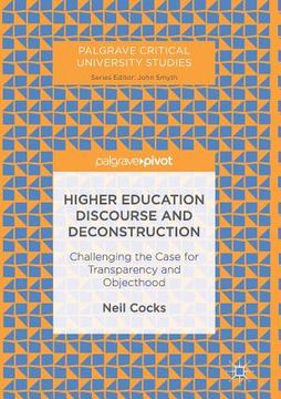 portada Higher Education Discourse and Deconstruction: Challenging the Case for Transparency and Objecthood (in English)