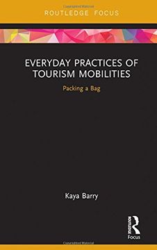 portada Everyday Practices of Tourism Mobilities: Packing a Bag (Routledge Advances in Tourism and Anthropology)