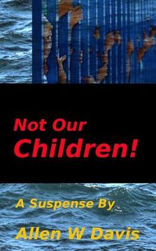 portada Not Our Children! (in English)