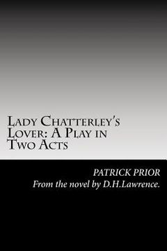 portada Lady Chatterley's Lover: A Play in Two Acts (en Inglés)