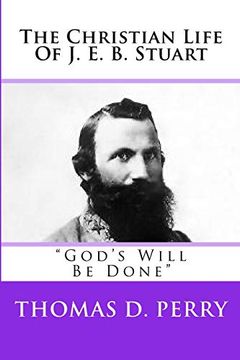 portada God's Will be Done: The Christian Life of j. E. Be Stuart (in English)
