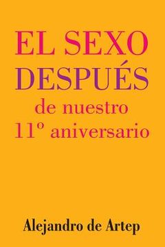 portada Sex After Our 11th Anniversario (Spanish Edition) - El sexo después de nuestro 11° aniversario