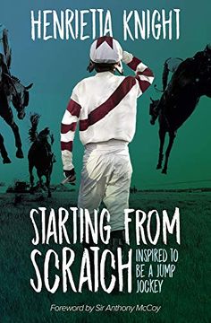 portada Starting from Scratch: Inspired to Be a Jump Jockey