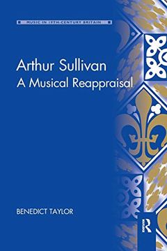 portada Arthur Sullivan: A Musical Reappraisal (Music in Nineteenth-Century Britain) (en Inglés)