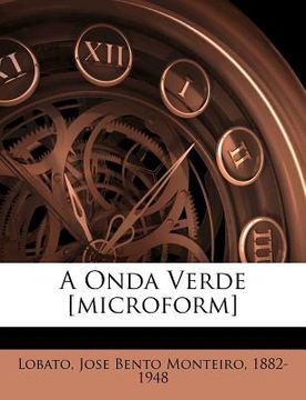 portada A Onda Verde [microform] (in Portuguese)
