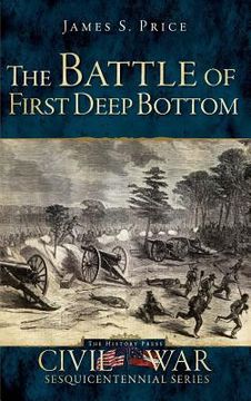 portada The Battle of First Deep Bottom (en Inglés)