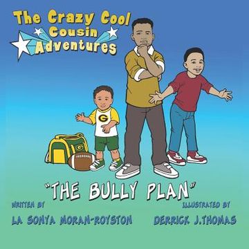 portada The Crazy Cool Cousins Adventures: The Bully Plan (in English)