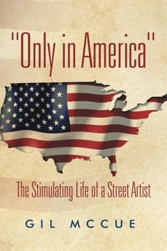 portada "Only in America": The Stimulating Life of a Street Artist