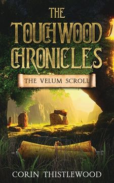 portada The Touchwood Chronicles: The Velum Scroll (in English)