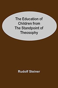 portada The Education of Children From the Standpoint of Theosophy (en Inglés)