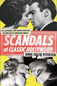 portada Scandals of Classic Hollywood: Sex, Deviance, and Drama From the Golden age of American Cinema (in English)