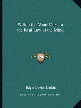 portada within the mind maze or the real law of the mind (en Inglés)
