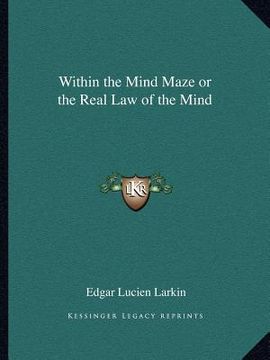 portada within the mind maze or the real law of the mind (in English)