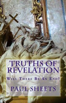 portada Truths of Revelation: Will There Be An End? (in English)
