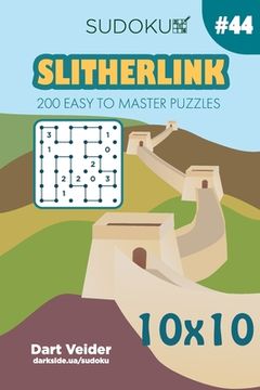 portada Sudoku Slitherlink - 200 Easy to Master Puzzles 10x10 (Volume 44) (in English)