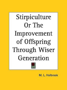 portada stirpiculture or the improvement of offspring through wiser generation (en Inglés)