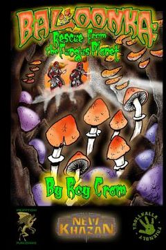 portada Baloonka: Rescue From the Fungus Planet (en Inglés)