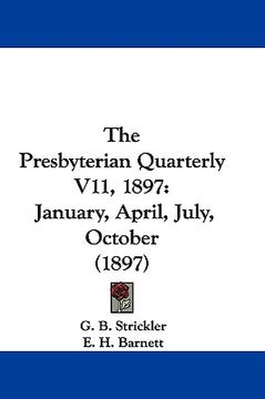 portada the presbyterian quarterly v11, 1897: january, april, july, october (1897)