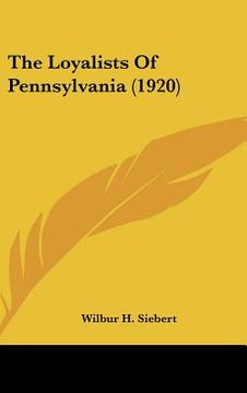 portada the loyalists of pennsylvania (1920) (en Inglés)