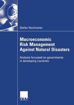 portada Macroeconomic Risk Management Against Natural Disasters: Analysis Focussed on Governments in Developing Countries