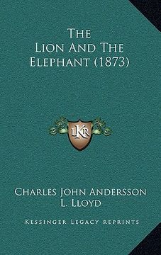 portada the lion and the elephant (1873) (en Inglés)