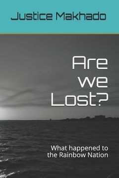 portada Are We Lost?: What Happened to the Rainbow Nation