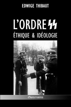 portada L'Ordre ss - Éthique & Idéologie 