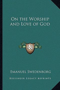 portada on the worship and love of god (en Inglés)