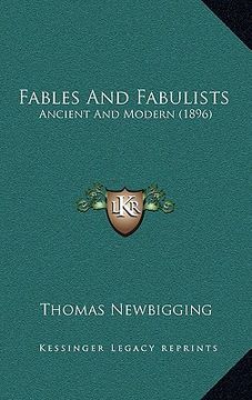 portada fables and fabulists: ancient and modern (1896) (en Inglés)