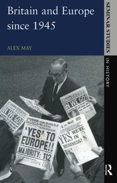 portada Britain and Europe Since 1945 (Seminar Studies in History Series) (en Inglés)