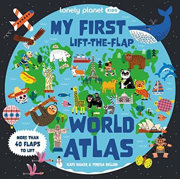 portada Lonely Planet Kids my First Lift-The-Flap World Atlas 1 (en Inglés)