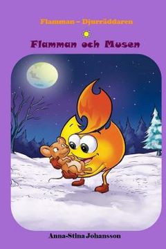 portada Flamman och Musen (Swedish Edition, Bedtime stories, Ages 5-8) (in Swedish)