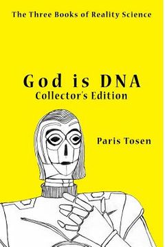 portada God is DNA Collector's Edition: The Three Books of Reality Science (en Inglés)