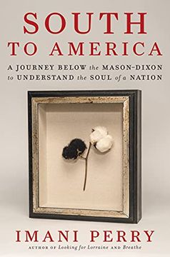 portada South to America: A Journey Below the Mason-Dixon to Understand the Soul of a Nation (in English)