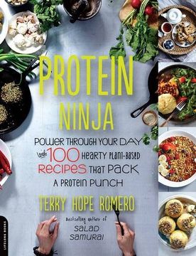 portada Protein Ninja: Power Through Your day With 100 Hearty Plant-Based Recipes That Pack a Protein Punch 