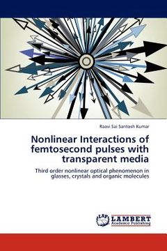 portada nonlinear interactions of femtosecond pulses with transparent media (en Inglés)