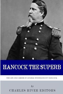 portada Hancock the Superb: The Life and Career of General Winfield Scott Hancock (en Inglés)