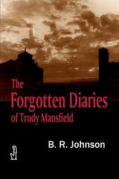 portada The Forgotten Diaries of Trudy Mansfield (en Inglés)
