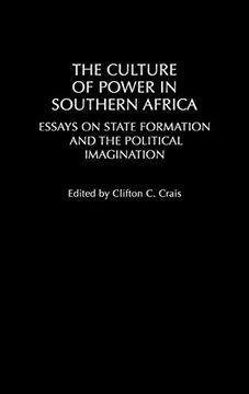 portada The Culture of Power in Southern Africa: Essays on State Formation and the Political Imagination (en Inglés)