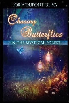 portada Chasing Butterflies in the Mystical Forest (in English)