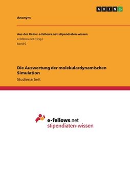 portada Die Auswertung der molekulardynamischen Simulation (in German)