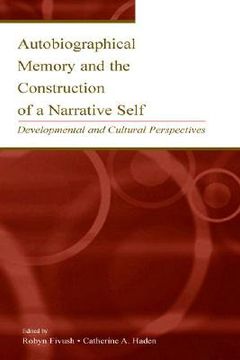 portada autobiographical memory and the construction of a narrative self: developmental and cultural perspectives (en Inglés)