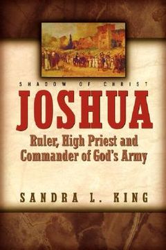 portada joshua-ruler, high priest and commander of god's army (en Inglés)